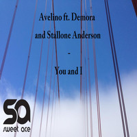 Avelino feat. Demora & Stallone Anderson - You and I