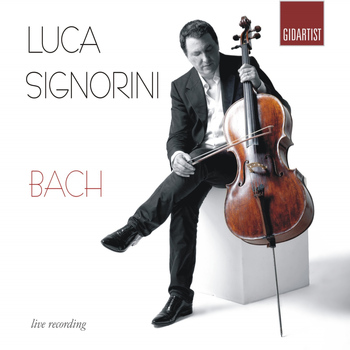 Luca Signorini - Bach: Luca Signorini Plays 6 Cello Suites (Live Recording)