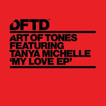 Art Of Tones - My Love EP (feat. Tanya Michelle)