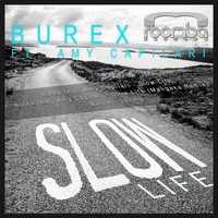Burex feat. Amy Capilari - Slow Life