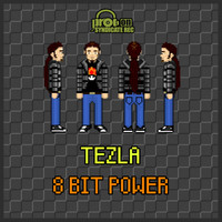 Tezla - 8 Bit Power