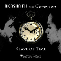 Akasha FX - Slave of Time Remixes (feat. Coreysan)