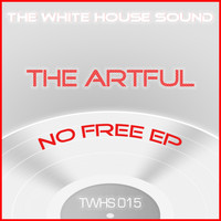 The Artful - No Free Ep
