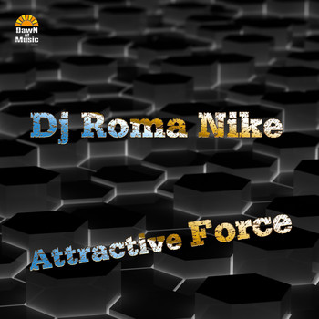 DJ Roma Nike - Attractive Force
