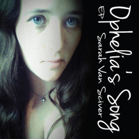 Sarah Van Sciver - Ophelia's Song - EP