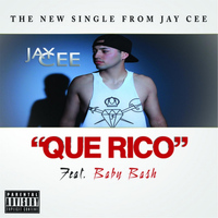 Jay Cee - Que Rico (feat. Baby Bash)