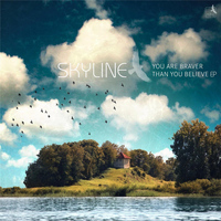SKYLINE - You Are Braver Than You Believe EP