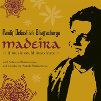 Debashish Bhattacharya - Madeira