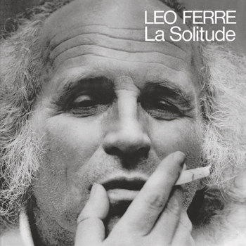 Léo Ferré - La Solitude