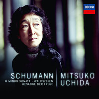 Mitsuko Uchida - Schumann: G Minor Sonata; Waldszenen; Gesänge der Frühe