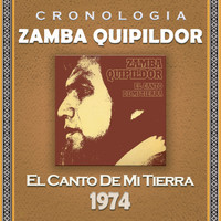 Zamba Quipildor - Zamba Quipildor Cronología - El Canto de Mi Tierra (1974)