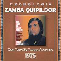 Zamba Quipildor - Zamba Quipildor Cronología - Con Toda Su Tierra Adentro (1975)