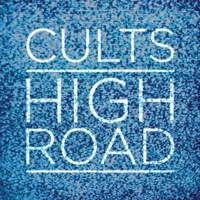 Cults - High Road