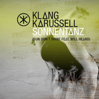 Klangkarussell - Sonnentanz (Sun Don't Shine) (Remix EP)