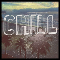 CHILL - Chill