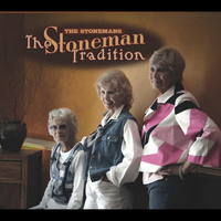 The Stonemans - The Stoneman Tradition
