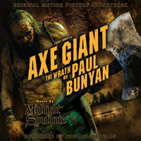 Midnight Syndicate - Axe Giant the Wrath of Paul Bunyan: Original Motion Picture Soundtrack