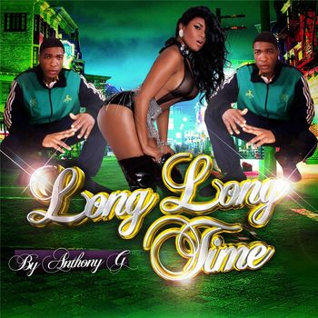 Anthony G - Long Long Time