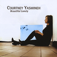 Courtney Yasmineh - Beautiful Lonely