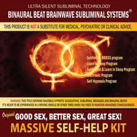 Various Artists - Good Sex, Better Sex, Great Sex: Binaural Beat Brainwave Subliminal Systems Massive Self-Help Kit (Subliminal, Learn in Sleep, Isochronic Tones, Self-Hypnosis)