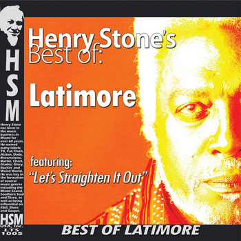 Latimore - Henry Stone's Best  of Latimore