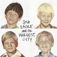 Josh Eagle and the Harvest City - Josh Eagle and the Harvest City