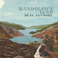 Randolph's Leap - Real Anymore