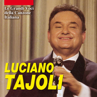 Luciano Tajoli - Le grandi voci della canzone Italiana