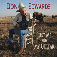 Don Edwards - Just Me and My Guitar