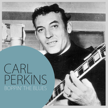 Carl Perkins - Boppin' the Blues