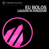 Eu Bolos - Laughs in Kingdom