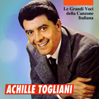 Achille Togliani - Le grandi voci della canzone Italiana - Achille Togliani
