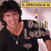 Daniel Lezica - El Espectacular de Daniel Lezica