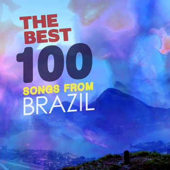 Various Artists - The Best 100 Songs From Brazil