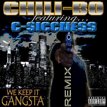 Chili-Bo - We Keep It Gangsta (Remix) [feat. C-Siccness]