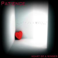 Patience - Heart of a Winner