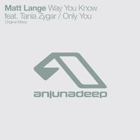 Matt Lange - Way You Know / Only You