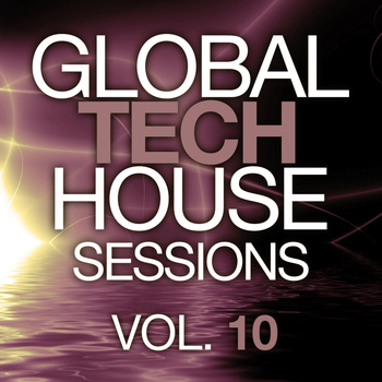 Various Artists - Global Tech House Sessions Vol. 10
