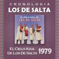 Los De Salta - Los de Salta Cronología - El Cielo Azul de Los de Salta (1979)