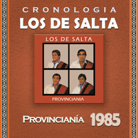 Los De Salta - Los de Salta Cronología - Provinciania (1985)