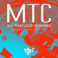 MTC - All That Jazz Reworks