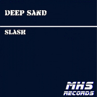 Deep Sand - Slash