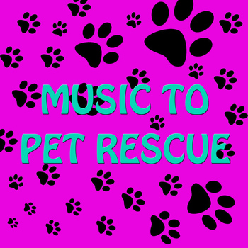 Various Artists - Music To Pet Rescue