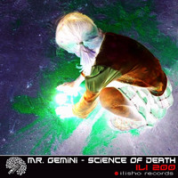 Mr. Gemini - Science Of Death