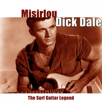 Dick Dale - Misirlou (The Surf Guitar Legend)