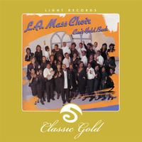L.A. Mass Choir - Classic Gold: Can't Hold Back