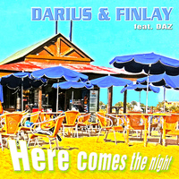 Darius & Finlay - Here Comes the Night