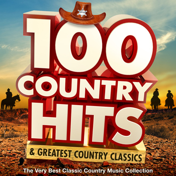 Various Artists - 100 Country Hits & Greatest Country Classics - The Very Best Classic Country Music Collection