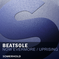 Beatsole - Now Evermore / Uprising