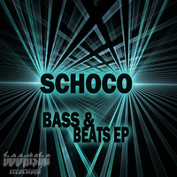 Schoco - Bass & Beats EP